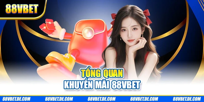 Tổng quan khuyến mãi 88VBET